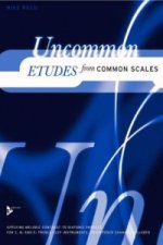 UNCOMMON ETUDES FROM COMMON SCALES