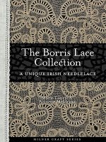 Borris Lace Collection A Unique Irish Needlelace