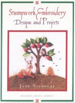 Stump Work Embroidery Designs and Projects