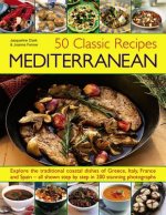50 Classic Recipes: Mediterranean