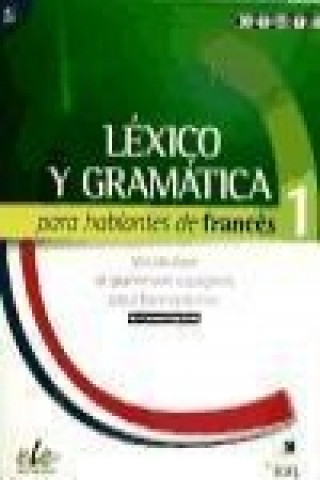 Lexico y Gramatica Para Hablantes De Frances