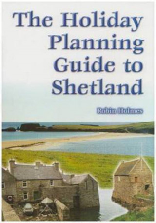 Holiday Planning Guide to Shetland