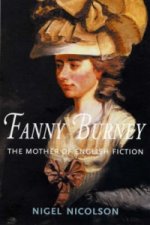 Fanny Burney : the Mother of English Fiction