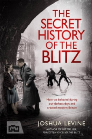 Secret History of the Blitz