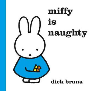 Miffy is Naughty (Dick Bruna)(Twarda)