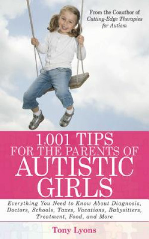 1,001 Tips for the Parents of Autistic Girls