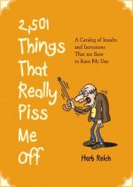 2,501 Things That Really Piss Me Off