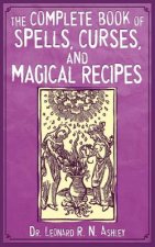 Complete Book of Spells, Curses, and Magical Recipes