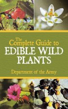 Complete Guide to Edible Wild Plants