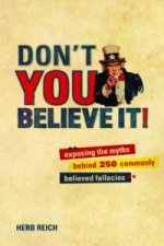 Don't You Believe It!