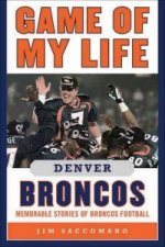 Game of My Life Denver Broncos