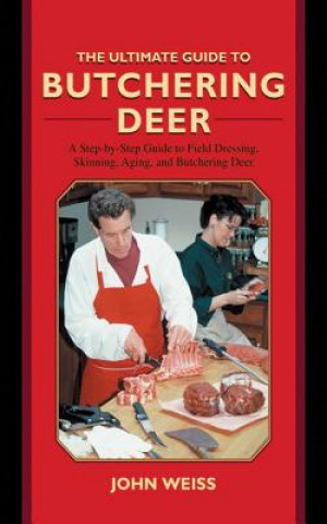 Ultimate Guide to Butchering Deer