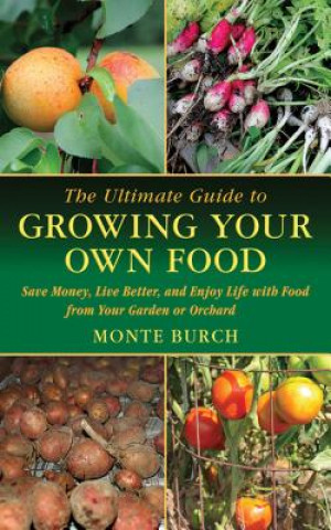 Ultimate Guide to Growing Your Own Food