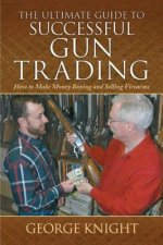 Ultimate Guide to Successful Gun Trading
