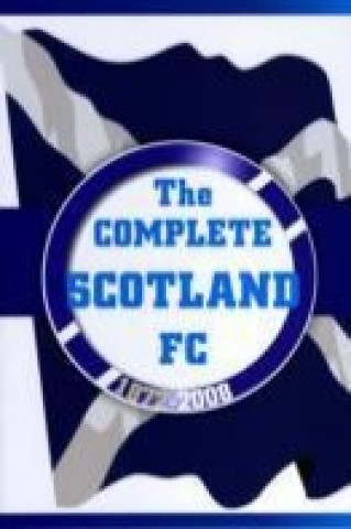 Complete Scotland FC 1872-2008