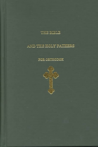 Bible and the Holy Fathers for Orthodox