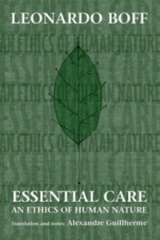 Essential Care: An Ethics Of Human