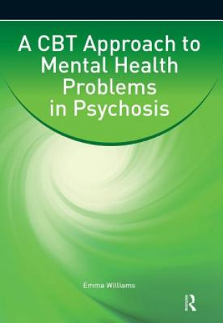 CBT Approach to Mental Health Problems in Psychosis