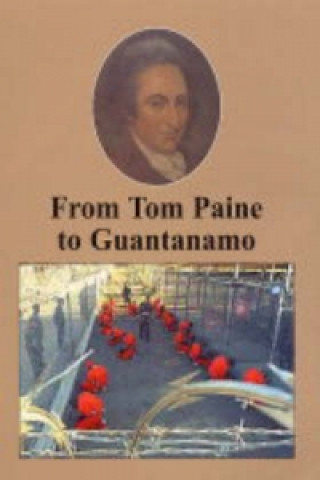 From Tom Paine to Guantanamo Bay