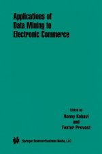 Applications of Data Mining to Electronic Commerce