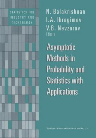 Asymptotic Methods in Probability and Statistics with Applications