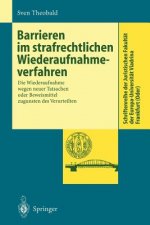Barrieren Im Strafrechtlichen Wiederaufnahmeverfahren