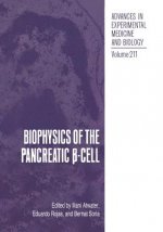 Biophysics of the Pancreatic  -Cell