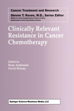 Clinically Relevant Resistance in Cancer Chemotherapy