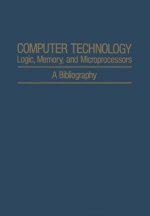Computer Technology: Logic, Memory, and Microprocessors