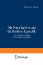 Die Neue Rechte und die Berliner Republik