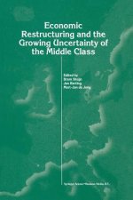 Economic Restructuring and the Growing Uncertainty of the Middle Class