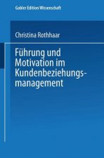 Fuhrung Und Motivation Im Kundenbeziehungsmanagement