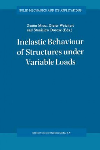 Inelastic Behaviour of Structures under Variable Loads