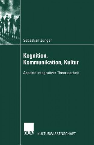 Kognition, Kommunikation, Kultur