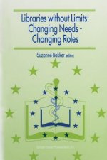 Libraries without Limits: Changing Needs - Changing Roles