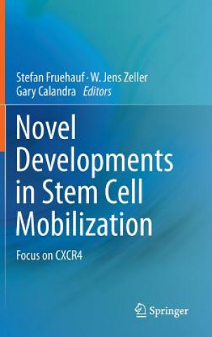 Novel Developments in Stem Cell Mobilization