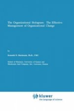 Organizational Hologram: The Effective Management of Organizational Change