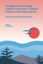 Proceedings of the First US/Japan Conference on the Frontiers of Statistical Modeling: an Informational Approach
