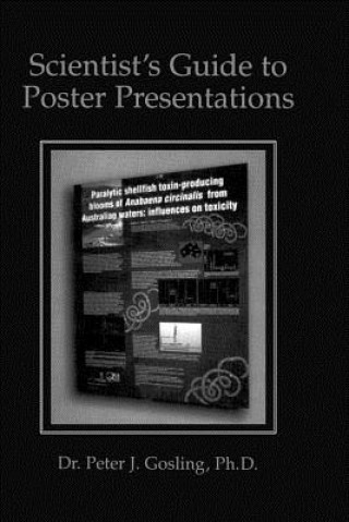 Scientist's Guide to Poster Presentations
