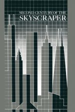 Second Century of the Skyscraper