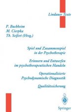 Spiel Und Zusammenspiel in Der Psychotherapie -- Erinnern Und Entwerfen Im Psychotherapeutischen Handeln -- Operationalisierte Psychodynamische Diagno