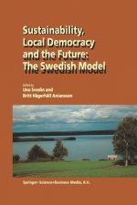 Sustainability, Local Democracy and the Future: The Swedish Model