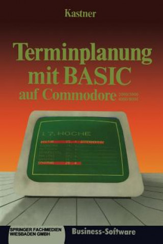 Terminplanung Mit Basic Auf Commodore 2000/3000,4000/8000