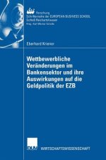 Wettbewerbliche Veranderungen im Bankensektor und ihre Auswirkungen auf die Geldpolitik der EZB