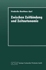 Zwischen Zeitbindung Und Zeitautonomie
