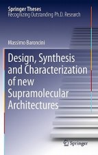 Design, Synthesis and Characterization of new Supramolecular Architectures