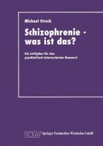 Schizophrenie -- Was Ist Das?