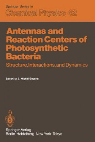 Antennas and Reaction Centers of Photosynthetic Bacteria