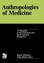 Anthropologies of Medicine