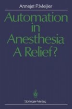 Automation in Anesthesia - A Relief?
